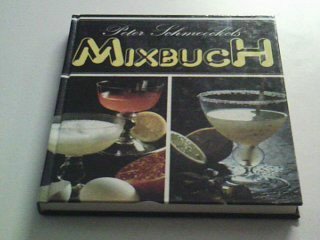 9783570020746: Peter Schmoeckels Mixbuch