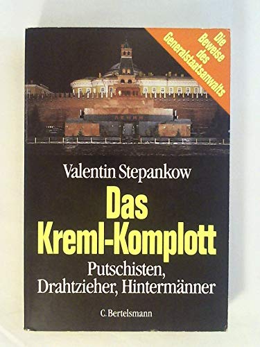 Beispielbild fr Das Kreml- Komplott. Putschisten, Drahtzieher, Hintermnner zum Verkauf von Bcherpanorama Zwickau- Planitz