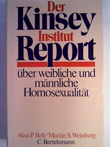 Beispielbild fr Der Kinsey- Institut- Report ber weibliche und mnnliche Homosexualitt zum Verkauf von medimops