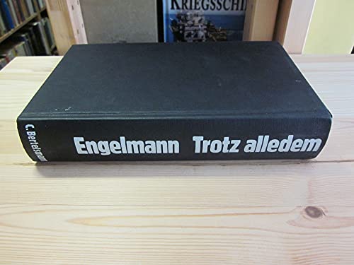 Trotz alledem - Deutsche Radikale 1777 - 1977 -- - Das dritte Antigeschichtsbuch von Engelmann - ...