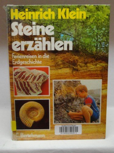 Steine erzählen. Ferienreisen in die Erdgeschichte