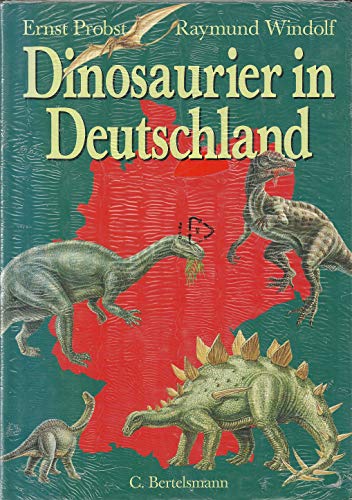 Dinosaurier in Deutschland. Durchgehend farbig bebildert (Illustrationen: Mario Kessler).