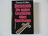 Besessen. Die wahre Geschichte des Exorzismus.