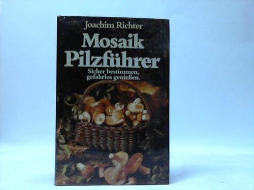 Beispielbild fr Mosaik Pilzfhrer - Sicher bestimmen, gefahrlos genieen zum Verkauf von 3 Mile Island