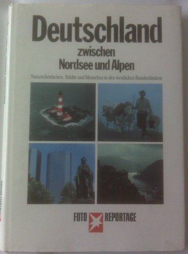 Imagen de archivo de Deutschland zwischen Nordsee und Alpen Naturschnheiten, Stdte und Menschen in den alten Bundeslndern a la venta por RiLaoghaire