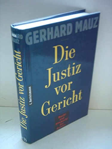 9783570024171: Die Justiz vor Gericht: Macht und Ohnmacht der Richter