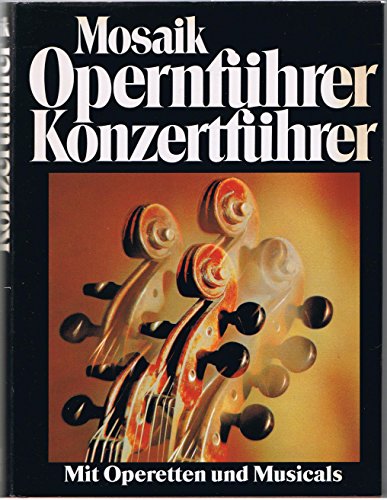 Stock image for Mosaik Opernführer - Konzertführer for sale by Antiquariat Machte-Buch