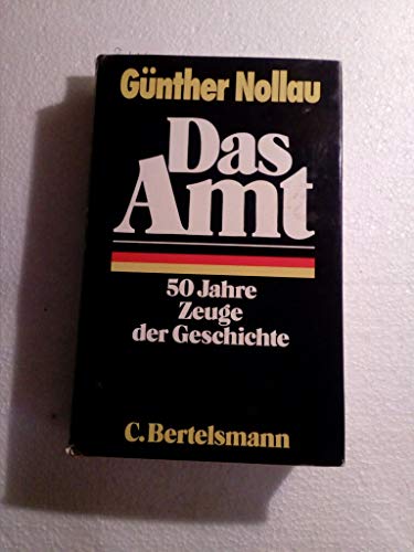 9783570026878: Das Amt: 50 Jahre Zeuge d. Geschichte (German Edition)