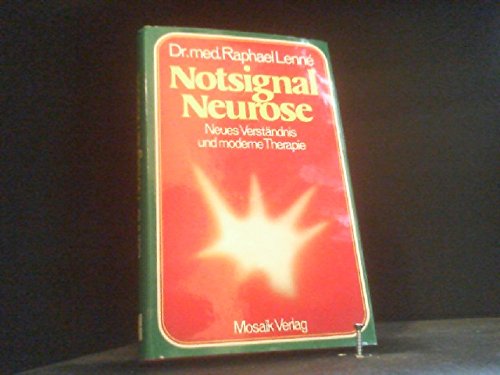 Beispielbild fr Notsignal Neurose. Neues Verstndnis und moderne Therapie. zum Verkauf von Antiquariat Nam, UstId: DE164665634