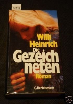 Die Gezeichneten: Roman (German Edition) (9783570028223) by Heinrich, Willi