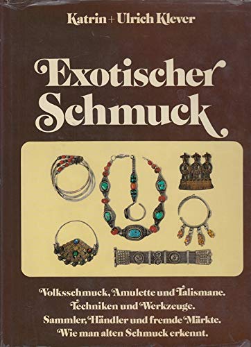 Exotischer Schmuck., [Volksschmuck, Amulette und Talismane. Techniken und Werkzeuge. Sammler, Hän...