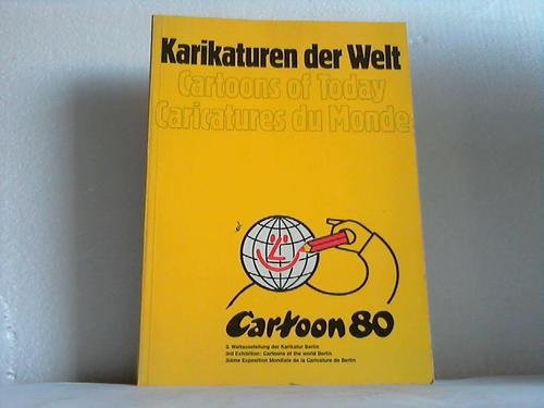 Stock image for Karikaturen der Welt. [Ausstellung, 13.8. - 20.9.1980, Mbel-Hbner Berlin] = Cartoons of today. for sale by Gabis Bcherlager