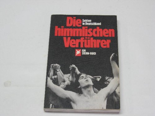Stock image for Die himmlischen Verfhrer. Sekten in Deutschland for sale by Versandantiquariat Felix Mcke