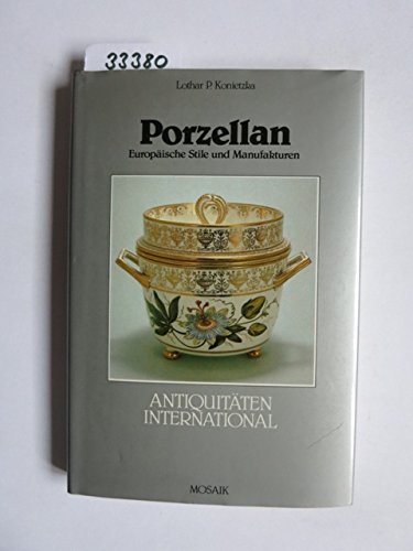 Porzellan: europäische Stile und Manufakturen. - P. Konietzka, Lothar