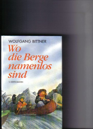 Beispielbild fr Wo die Berge namenlos sind. ( Ab 12 J.) zum Verkauf von medimops