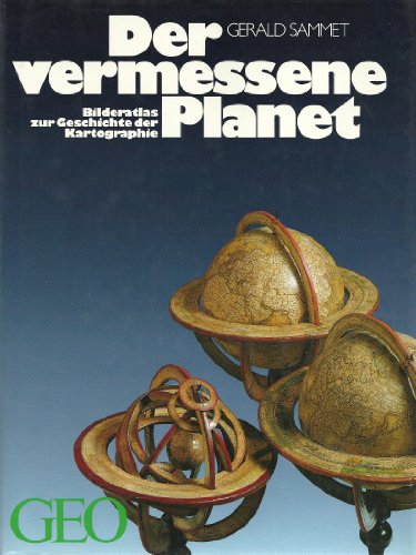 Stock image for Der vermessene Planet - Bilderatlas zur Geschichte der Kartographie for sale by Antiquariat Hoffmann