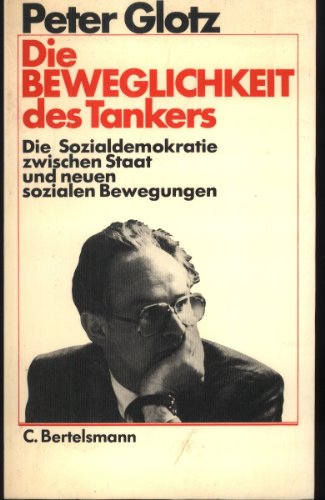 Die Beweglichkeit des Tankers: Die Sozialdemokratie zwischen Staat und neuen sozialen Bewegungen