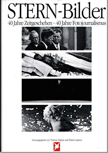 Beispielbild fr Stern-Bilder, Vierzig Jahre Zeitgeschehen - Vierzig Jahre Fotojournalismus zum Verkauf von medimops