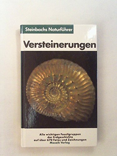 Versteinerungen : Fossilien der Wirbellosen mit Anhang Wirbeltiere und Pflanzen - Beurlen, Karl, Gerhard Lichter Gunter Steinbach U. A.