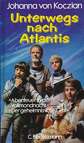 9783570038345: Unterwegs nach Atlantis. Abenteuer in der Vollmond