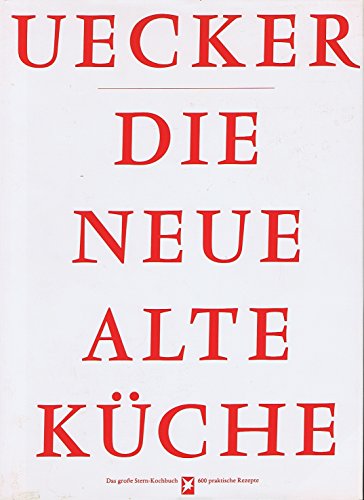 Imagen de archivo de Die neue alte Kche. Das groe Stern - Kochbuch. 600 praktische Rezepte a la venta por medimops