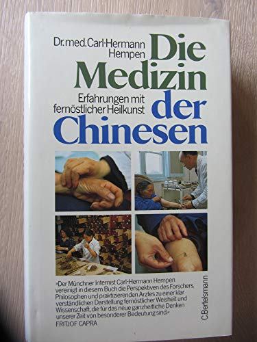 Die Medizin der Chinesen. Erfahrungen mit fernöstlicher Heilkunst. - Hempen, Carl-Hermann