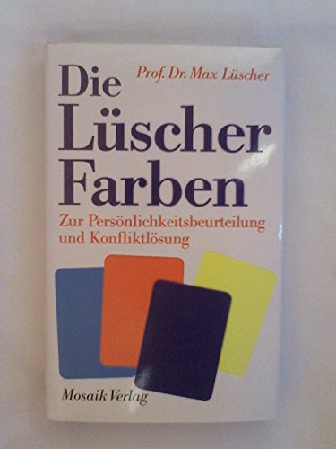 Imagen de archivo de Die Lscher-Farben zur Persnlichkeitsbeurteilung und Konfliktlsung a la venta por medimops