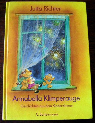 Annabella Klimperauge, Geschichten aus dem Kinderzimmer - Jutta Richter