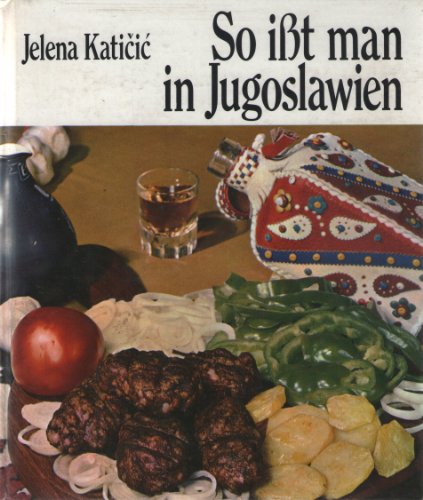 Beispielbild fr So isst man in Jugoslawien. zum Verkauf von Versandantiquariat Felix Mcke