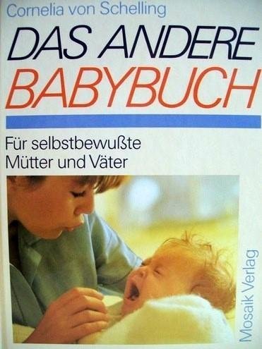 Das andere Babybuch - Cornelia und Cornelia von Schelling, Nitsch