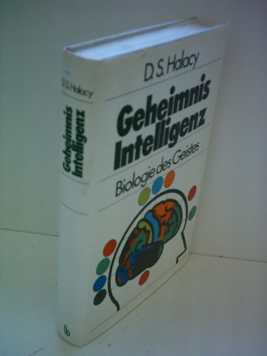 9783570045237: Geheimnis Intelligenz : Biologie d. Geistes. D. S. Halacy. [Dt. bers.: Elena Schfer]