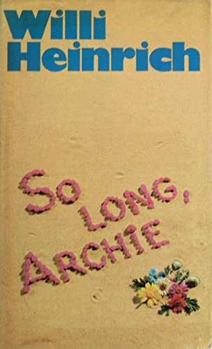 Beispielbild fr So long, Archie. zum Verkauf von Worpsweder Antiquariat