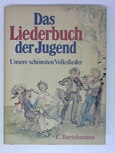 9783570046098: Das Liederbuch der Jugend. Unsere schnsten Volkslieder