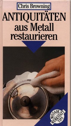 Stock image for Antiquitten aus Metall reparieren for sale by medimops