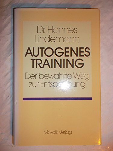 Stock image for Autogenes Training. Der bewhrte Weg zur Entspannung. for sale by Mephisto-Antiquariat