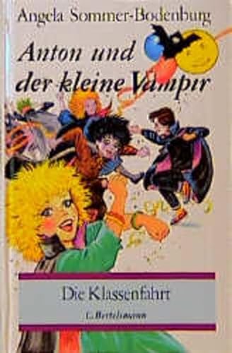 Stock image for Anton und der kleine Vampir, N.F., 6: Die Klassenfahrt for sale by medimops
