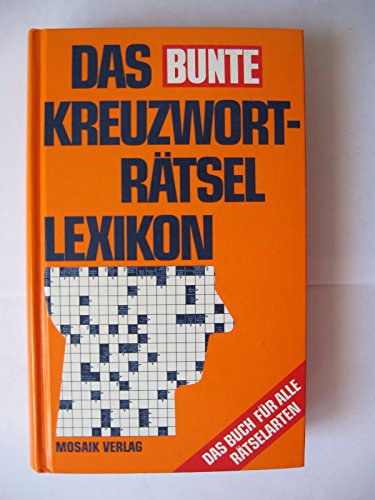 Imagen de archivo de Das Bunte Kreutwortrtsel Lexikon. Das Buch fr alle Rtselarten a la venta por Alexandre Madeleyn