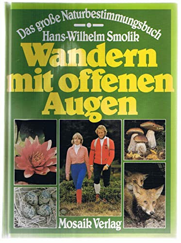 Imagen de archivo de Wandern mit offenen Augen. Das groe Naturbestimmungsbuch a la venta por Versandantiquariat Felix Mcke