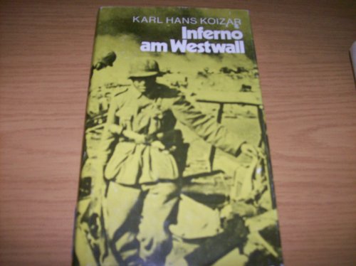 Inferno am Westwall - Karl, Hans Koizar