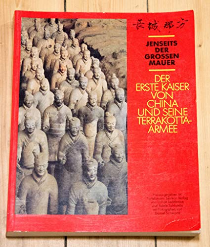 9783570053546: Jenseits der Grossen Mauer. Der erste Kaiser von China und seine Terrakotta-Armee