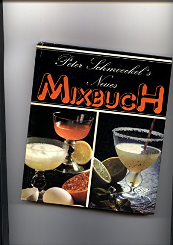 9783570053706: Peter Schmoeckel's Neues Mixbuch