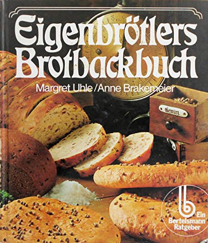 Beispielbild fr Eigenbrtlers Brotbackbuch zum Verkauf von bemeX