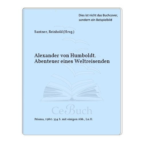 Imagen de archivo de Abenteuer eines Weltreisenden - herausgegeben und kommentiert von Reinhold Santner a la venta por 3 Mile Island