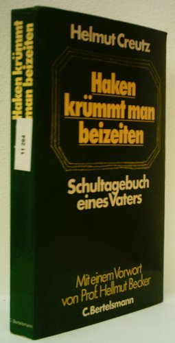 Beispielbild fr Haken krmmt man beizeiten. Schultagebuch eines Vaters zum Verkauf von bemeX