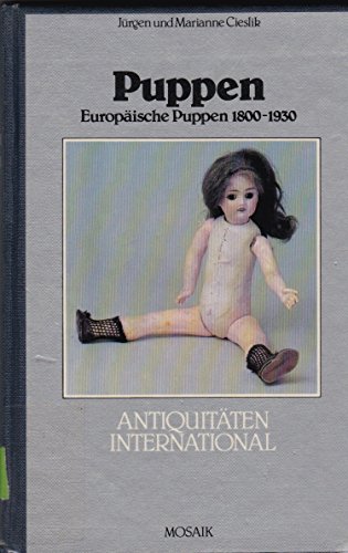 Beispielbild fr Puppen, Europische Puppen 1800-1930. zum Verkauf von Versandantiquariat Felix Mcke