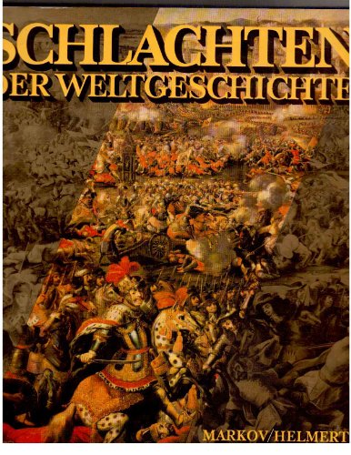 Schlachten der Weltgeschichte - Markov, Walter und Heinz (Bildpräsentation Henry Schumann) Helmert -