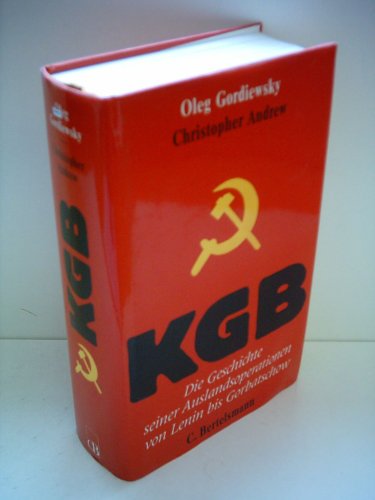 Beispielbild fr KGB : die Geschichte seiner Auslandsoperationen von Lenin bis Gorbatschow. Dt. von Hans Bangerter . zum Verkauf von Antiquariat J. Hnteler