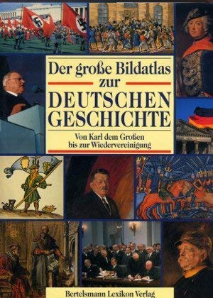 9783570065471: Der grosse Bildatlas zur deutschen Geschichte