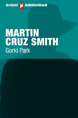 Gorki Park. Stern Krimi-Bibliothek Band 8 - Smith, Martin Cruz und Wulf Bergner