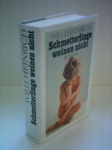 9783570068717: Schmetterlinge weinen nicht - Heinrich Willi